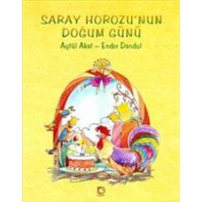 SARAY HOROZU'NUN DOĞUM GÜNÜ