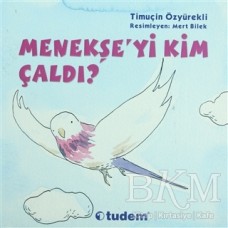 MENEKŞE'Yİ KİM ÇALDI?