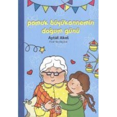 PAMUK BÜYÜKANNEMİN DOĞUM GÜNÜ