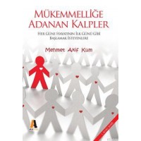 Mükemmelliğe Adanan Kalpler-Mehmet Akif Kum