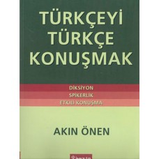 Türkçeyi Türkçe Konuşmak-Akın Önen