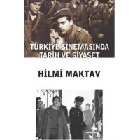 Türkiye Sinemasında Tarih ve Siyaset-Hilmi Maktav