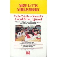 Üstün Zekalı ve Yetenekli Çocukların Eğitimi-Norma E. Cutts -Nicholas Moseley